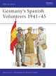 Book cover of: Germany's Spanish Volunteers 1941–45