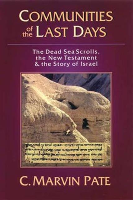 Book cover of: Communities of the last days. By: C. Marvin Pate