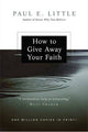 Book cover of: How to Give Away Your Faith. By: Little, Paul E.