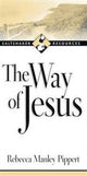 Book cover of: THE WAY OF JESUS. By: Rebecca Manley Pippert
