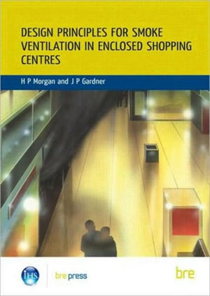Design Principles for Smoke Ventilation in Enclosed Shopping Centres
