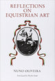 Book cover of: Reflections on Equestrian Art. By: Nuno Oliveira