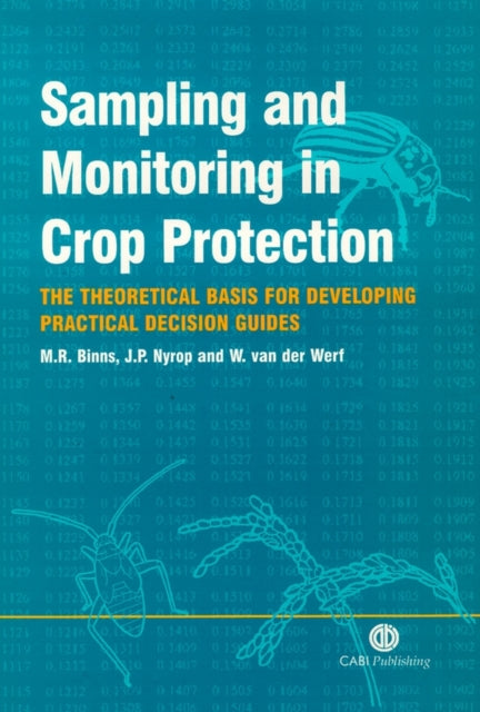Book cover of: Sampling and Monitoring in Crop Protection. By: M. R. Binns