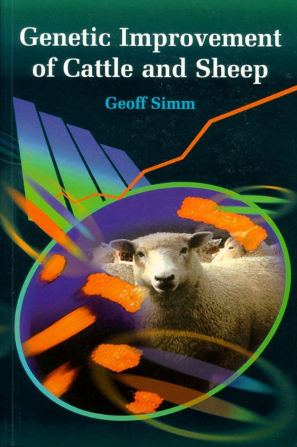 Book cover of: Genetic Improvement of Cattle and Sheep. By: Geoff Simm