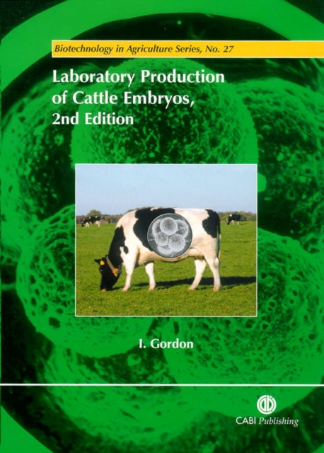 Book cover of: Laboratory Production of Cattle Embryos. By: I. Gordon