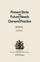 Book cover of: Present State and Future Needs in General Practice