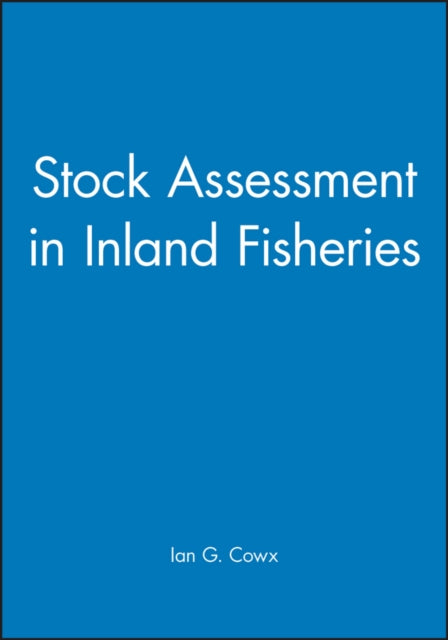 Book cover of: Stock Assessment in Inland Fisheries. By: I. G. Cowx