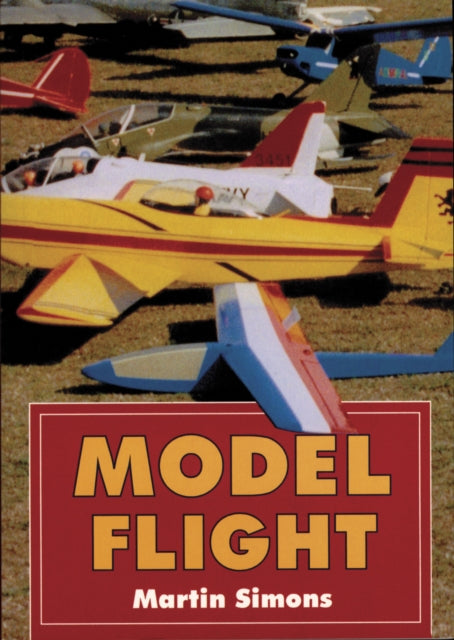 Book cover of: Model Flight. By: Martin Simons