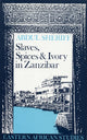 Book cover of: Slaves, Spices and Ivory in Zanzibar