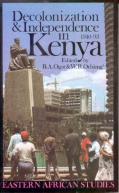 Book cover of: Decolonization and Independence in Kenya, 1940-93