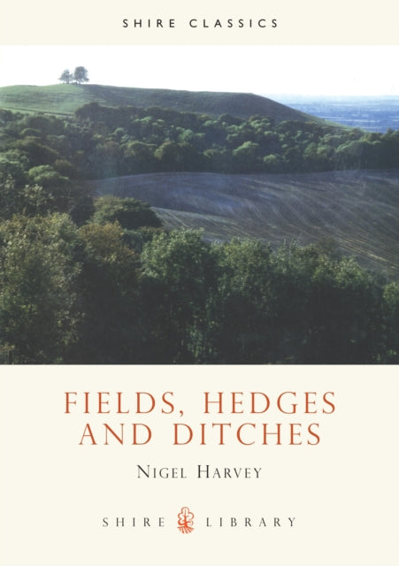 Book cover of: Fields, Hedges and Ditches