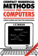Book cover of: Compact Numerical Methods for Computers. By: John C. Nash