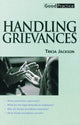 Book cover of: HANDLING GRIEVANCES. By: Tricia Jackson