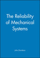Book cover of: Reliability of Mechanical Systems. By: John Davidson