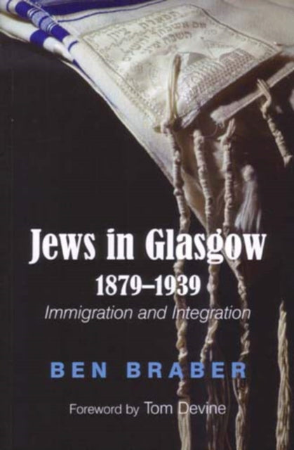 Book cover of: Jews in Glasgow, 1879-1939. By: Ben Braber