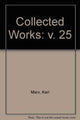 Book cover of: Collected Works. By: Karl Marx