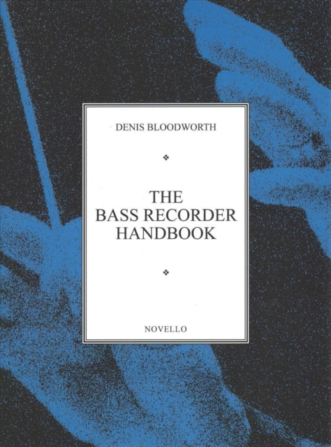 Book cover of: Bass Recorder Handbook. By: Denis Bloodworth