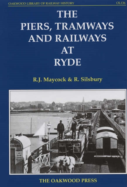 Piers, Tramways and Railways at Ryde 9780853616368 R.J. Maycock