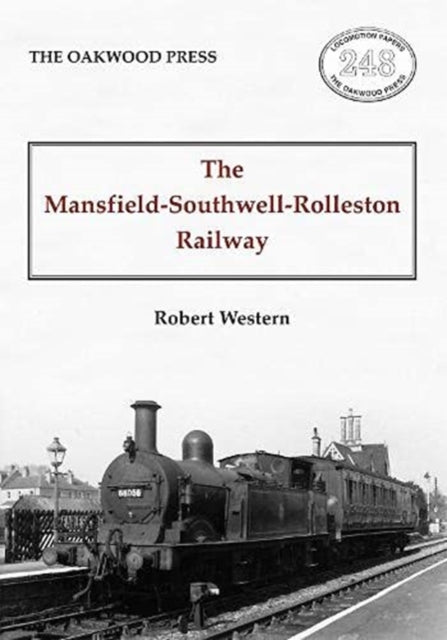 Book cover of: Mansfield-Southwell-Rolleston Railway. By: Robert Western