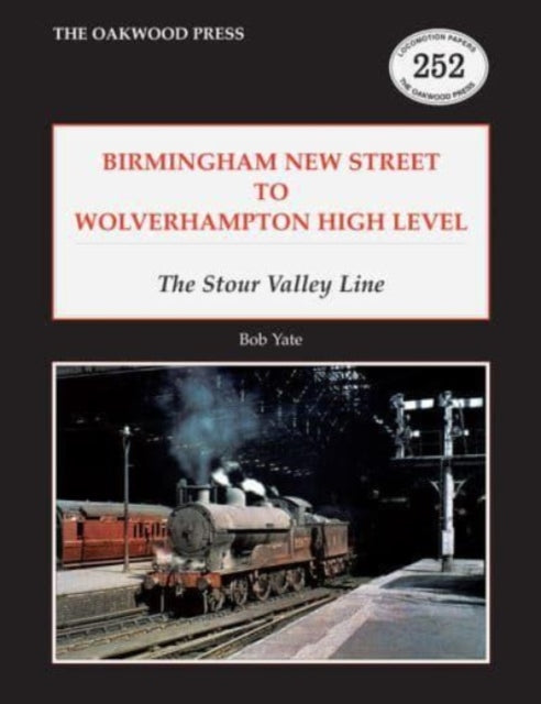 Book cover of: Birmingham New Street to Wolverhampton High Level. By: Bob Yate