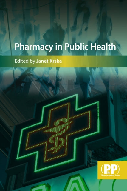 Book cover of: Pharmacy in Public Health. By: Janet Krška