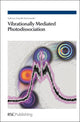 Book cover of: Vibrationally Mediated Photodissociation