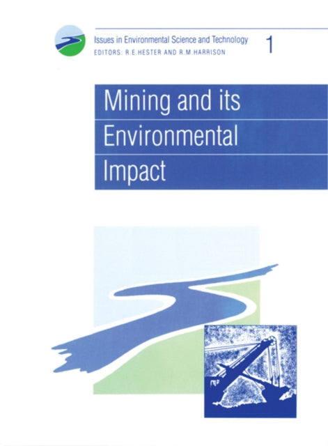 Book cover of: Mining and its Environmental Impact. By: R HESTER