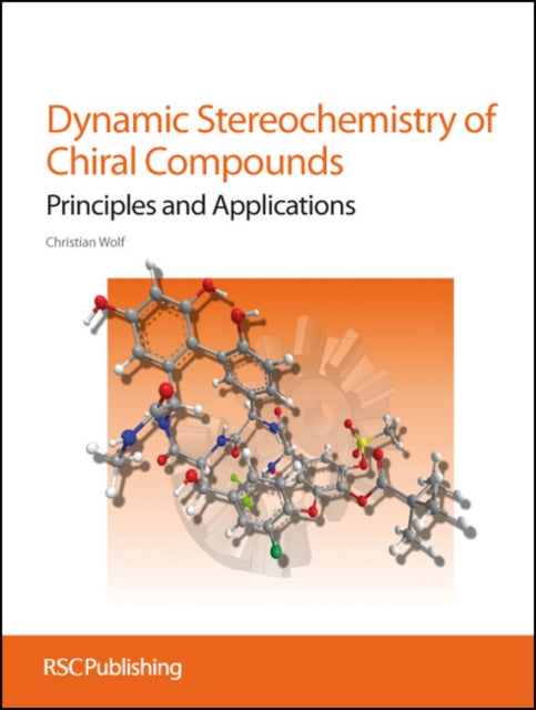 Book cover of: Dynamic Stereochemistry of Chiral Compounds. By: Christian Wolf