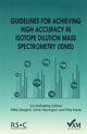 Book cover of: Guidelines for Achieving High Accuracy in Isotope Dilution Mass Spectrometry (IDMS). By: M. Sargent