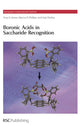 Book cover of: Boronic Acids in Saccharide Recognition. By: Tony D. James