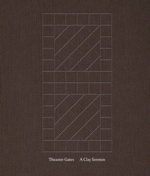 Theaster Gates: A Clay Sermon