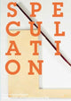 Book cover of: Speculation. By: Marina Vishmidt