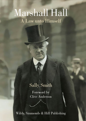 Marshall Hall, A Law unto Himself