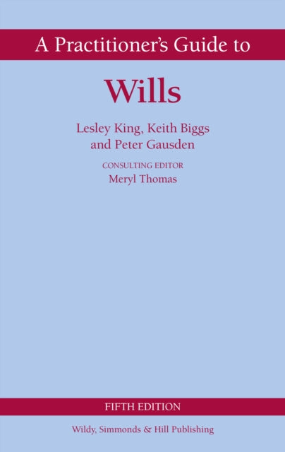 Book cover of: Practitioner's Guide to Wills. By: Lesley King