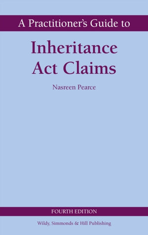 Practitioner's Guide to Inheritance Act Claims