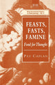 Book cover of: Feasts, Fasts, Famine. By: Pat Caplan
