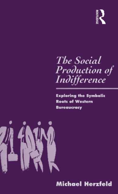 Book cover of: Social Production of Indifference