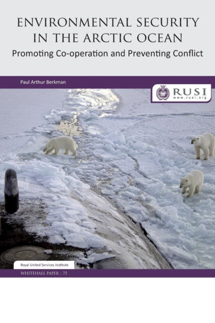 Book cover of: Environmental Security in the Arctic Ocean. By: Paul Arthur Berkman