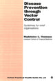 Book cover of: Disease Prevention Through Vector Control. By: Madeleine C. Thomson