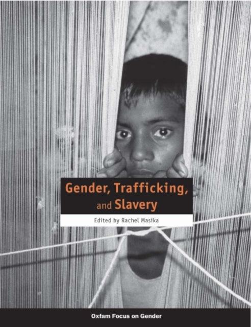 Book cover of: Gender, Trafficking, and Slavery. By: Rachel Masika