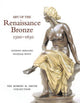 Book cover of: Art of the Renaissance Bronze, 1500-1650. By: Anthony Radcliffe