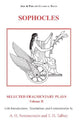 Book cover of: Sophocles: Selected Fragmentary Plays, Volume 2