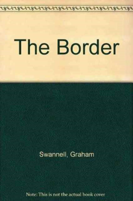 Book cover of: Border. By: Graham Swannell