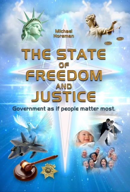 Book cover of: State of Freedom and Justice. By: Michael Horsman