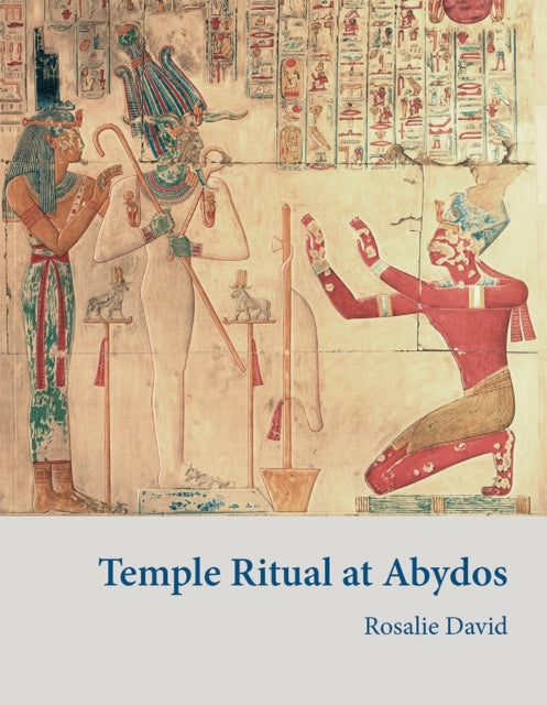 Book cover of: Temple Ritual at Abydos. By: Rosalie David