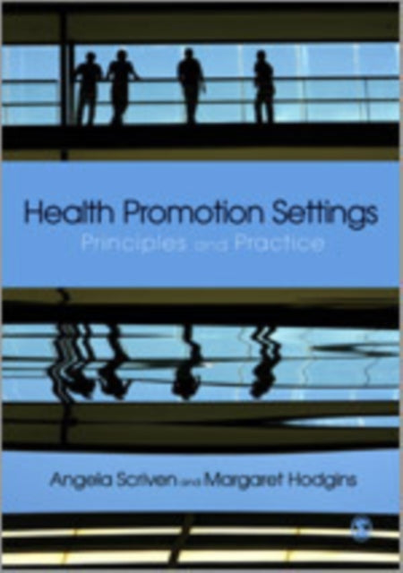 Book cover of: Health Promotion Settings. By: Angela Scriven