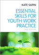 Book cover of: Essential Skills for Youth Work Practice. By: Kate Sapin