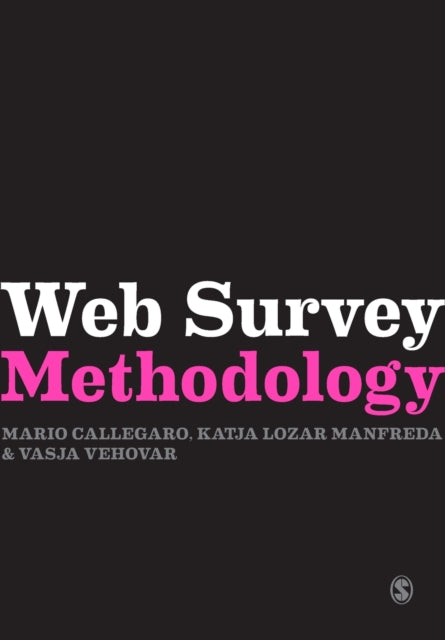 Book cover of: Web Survey Methodology. By: Mario Callegaro