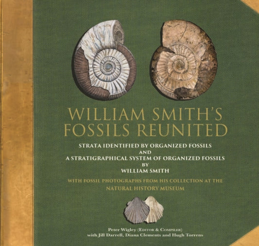 Book cover of: William Smith's Fossils Reunited. By: Peter Wigley