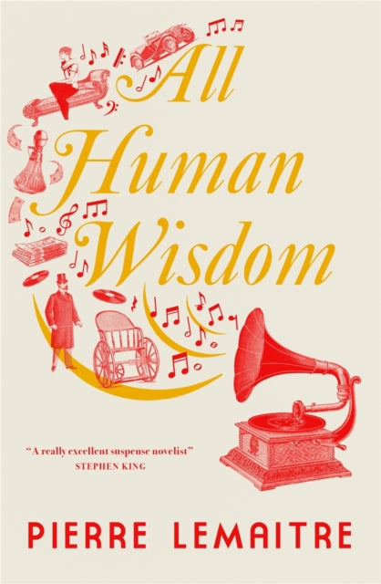 Book cover of: All Human Wisdom. By: Pierre Lemaitre